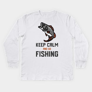 Keep Calm And Go Fishing Kids Long Sleeve T-Shirt